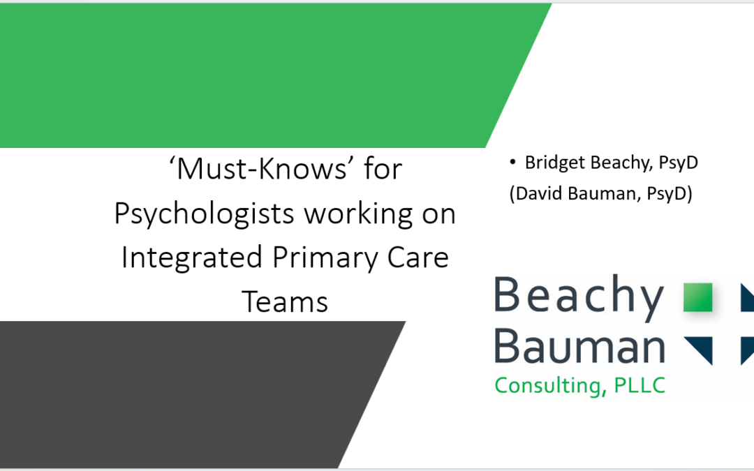 “Must Knows” for Psychologists Working on Integrated Primary Care Teams